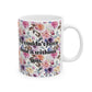 We Couldn't Have Done it Without You Watercolor Flower Mug