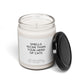 Smells Nicer than Your Herd of Cats Scented Soy Candle