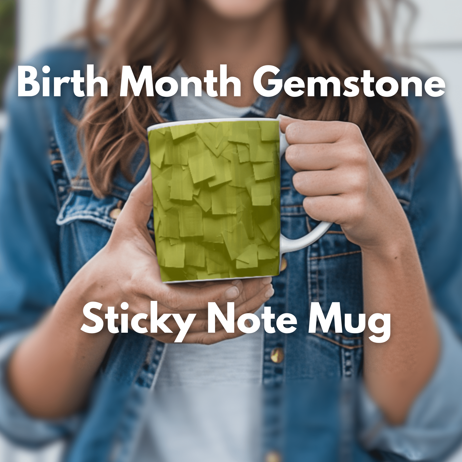 a woman holding a cup of coffee with the words birth month gemstone sticky note