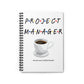 Project Manager "We were on a break!" Friends Sitcom Notebook