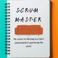 a notebook with a quote about scrum master