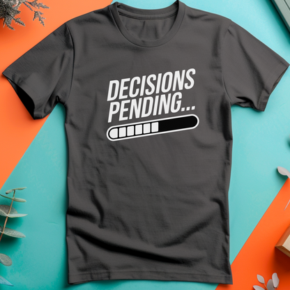 a t - shirt that says, decision is bending