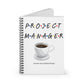 Project Manager "We were on a break!" Friends Sitcom Notebook