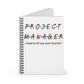 Project Manager Chandler "Could we BE..." Friends Sitcom Notebook