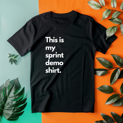 a t - shirt that says, this is my sprint demo shirt