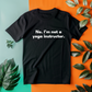 a black t - shirt that says no i'm not a yoga instructor