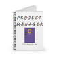 Project Manager I'll Be There for You Friends Sitcom Notebook