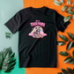 Be A Trash Panda  in a World of Dumpster Fires Tee