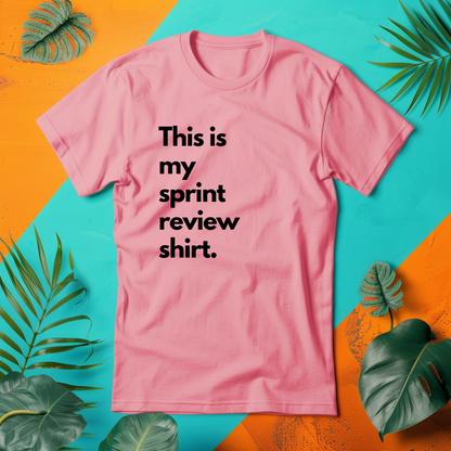 This is My Sprint Review Tee