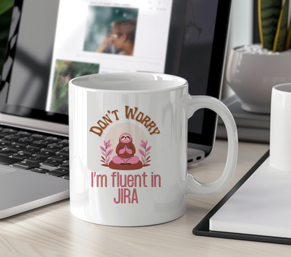 I'm Fluent in JIRA Sloth Mug