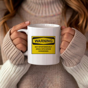 Warning: May Break into Scrum Ceremonies Mug